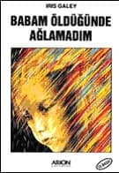 Babam Öldüğünde Ağlamadım