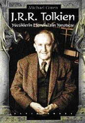 J. R. R. Tolkien: Yüzüklerin Efendisi'nin Yaratıcısı