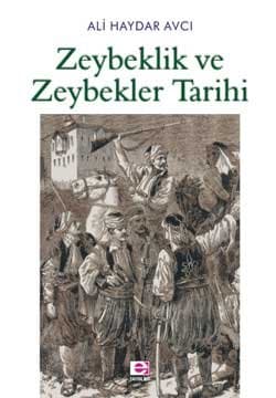 Zeybeklik ve Zeybekler Tarihi