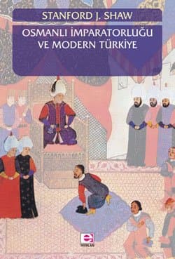 Osmanlı İmparatorluğu ve Modern Türkiye (1 Cilt)