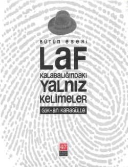 Laf Kalabalığındaki Yalnız Kelimeler