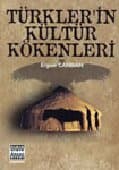 Türkler'in Kültür Kökenleri