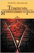 Türkiye'nin Modernleşmesi ve İslam