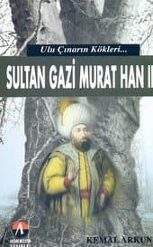 Sultan Gazi Murat Han 2 - Ulu Çınarın Kökleri