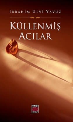 Küllenmiş Acılar
