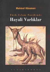 Türk-İslam Tarihinde Hayali Varlıklar