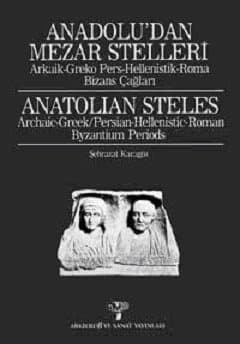 Anadolu`dan Mezar Stelleri