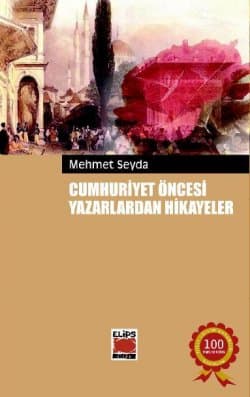 Cumhuriyet Öncesi Doğumlu Yazarlardan Çocuklara Hikâyeler
