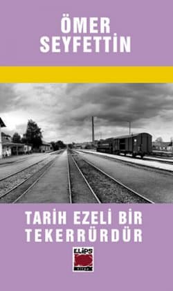 Tarih Ezelî Bir Tekerrürdür