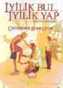 İyilik Bul, İyilik Yap