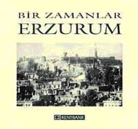 Bir Zamanlar Erzurum