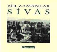 Bir Zamanlar Sivas