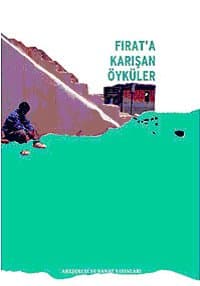 Fırat'a Karışan Öyküler
