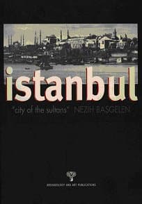 İstanbul; City Of The Sultans