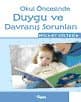Okul Öncesinde Duygu ve Davranış Sorunları