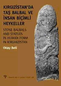 Kırgızistanda Taş Balbal ve İnsan Biçimli Heykeller