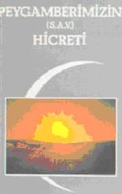 Peygamberimiz (SAV)`in Hicreti
