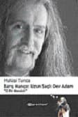 Barış Manço: Uzun Saçlı Dev Adam