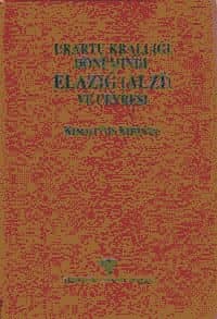 Urartu Krallığı Döneminde Elazığ (Alzi) ve Çevresi