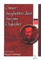 Ömer Seyfettin'den Seçme Hikayeler