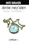 Dinle Ney`den Felsefi Sohbetler 1
