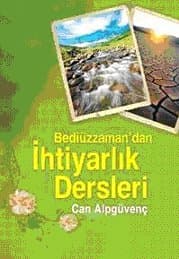Bediüzzaman`dan İhtiyarlık Dersleri