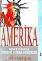 Amerika / İkinci Vatanda İdeoloji, Düşler, Gerçekler