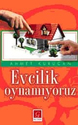 Evcilik Oynamıyoruz