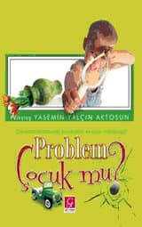 Problem Çocuk mu?