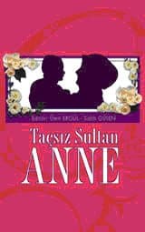 Taçsız Sultan Anne