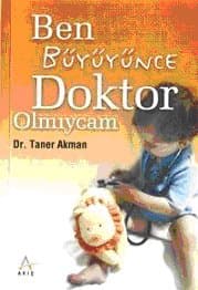 Ben Büyüyünce Doktor Olmıycam