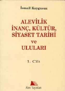 Alevilik, İnanç, Kültür, Siyaset Tarihi ve Uluları
