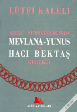 Alevi-Sünni İnancında Mevlana-Yunus ve Hacı Bektaş Gerçeği