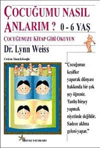Çocuğumu Nasıl Anlarım 0- 6 yaş