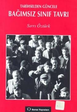 Tarihselden Güncele Bağımsız Sınıf Tavrı