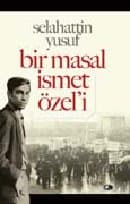 Bir Masal İsmet Özeli