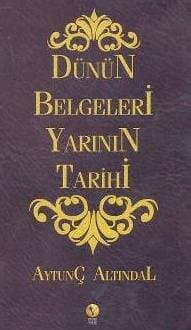 Dünün Belgeleri Yarının Tarihi