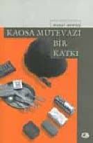 Kaosa Mütevazı Bir Katkı