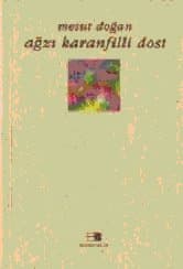 Ağzı Karanfilli Dost