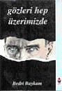 Gözleri Hep Üzerimizde