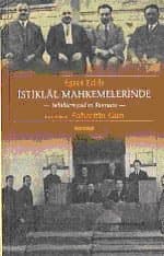 İstiklal Mahkemelerinde -Sebilürreşad'ın Romanı-