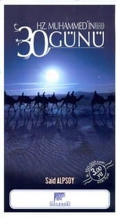 Hz. Muhammed`in 30 Günü