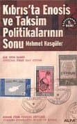 Kıbrıs'ta Enosis ve Taksim Politikalarının Sonu