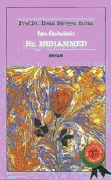 İşte Önderimiz Hz. Muhammed