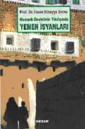 Osmanlı Devletinın Yıkılışında Yemen İsyanları