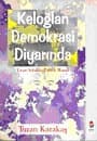 Keloğlan Demokrasi Diyarında / Uzun Soluklu Politik Masal