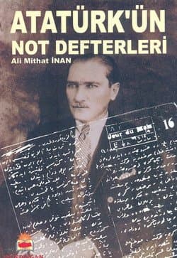 Atatürk`ün Not Defterleri