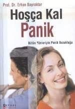 Hoşça Kal Panik Bütün Yönleriyle Panik Bozukluğu