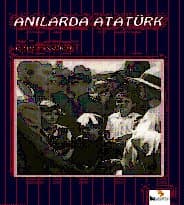 Anılarda Atatürk