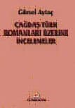 Çağdaş Türk Romanları Üzerine İncelemeler